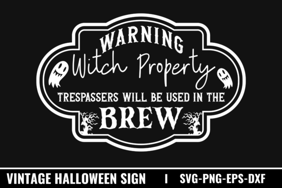 Download Warning Witch Property Trespassers Will - Warning Collection