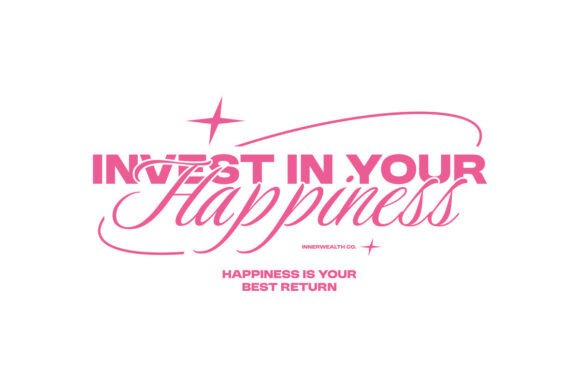 Download Invest in Your Happiness Typography Tee - Typography Collection